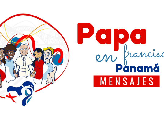 Mensajes del Papa Francisco en Panamá