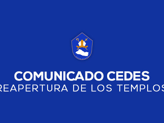 COMUNICADO CEDES REAPERTURA DE LOS TEMPLOS