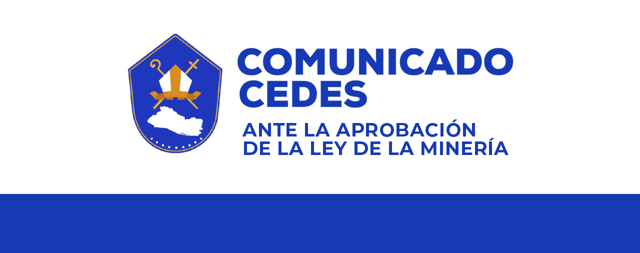 COMUNICADO CEDES | ANTE LA APROBACIÓN DE LA LEY DE MINERÍA
